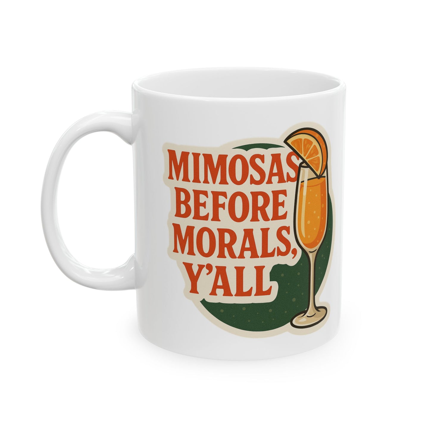 Mimosas Before Morals Coffee Mug