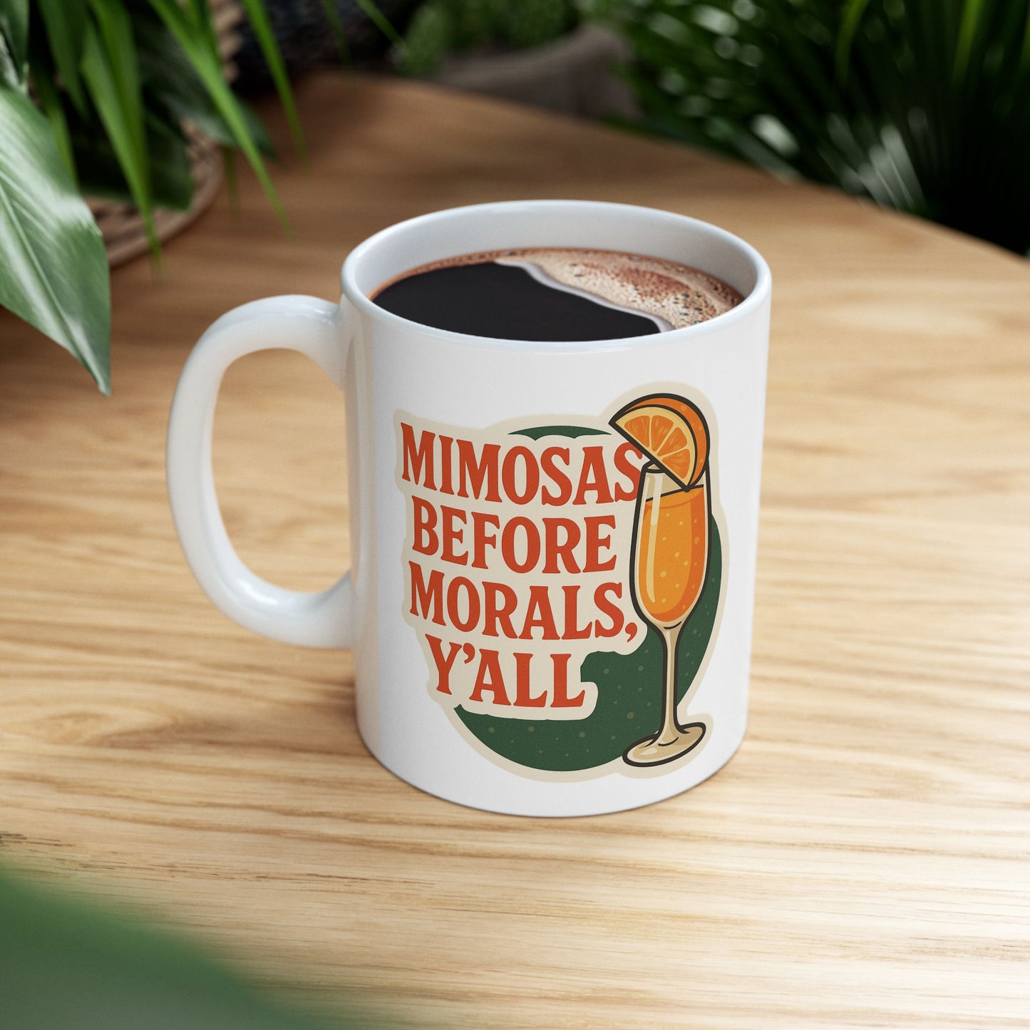 Mimosas Before Morals Coffee Mug