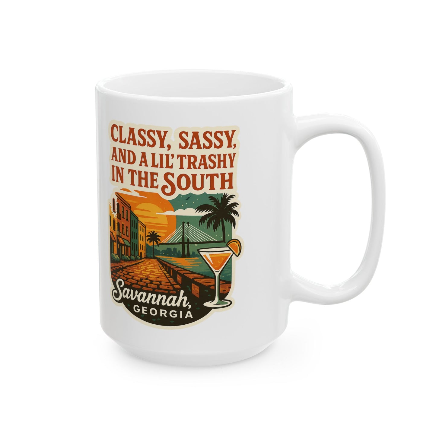 Sassy, Classy, 'Lil Trashy in the south Coffee Mug