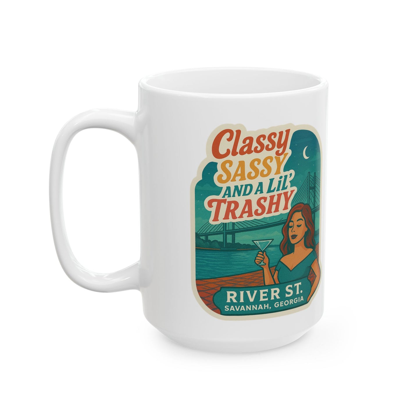 Sassy Classy & A 'Lil Trashy Coffee Mug