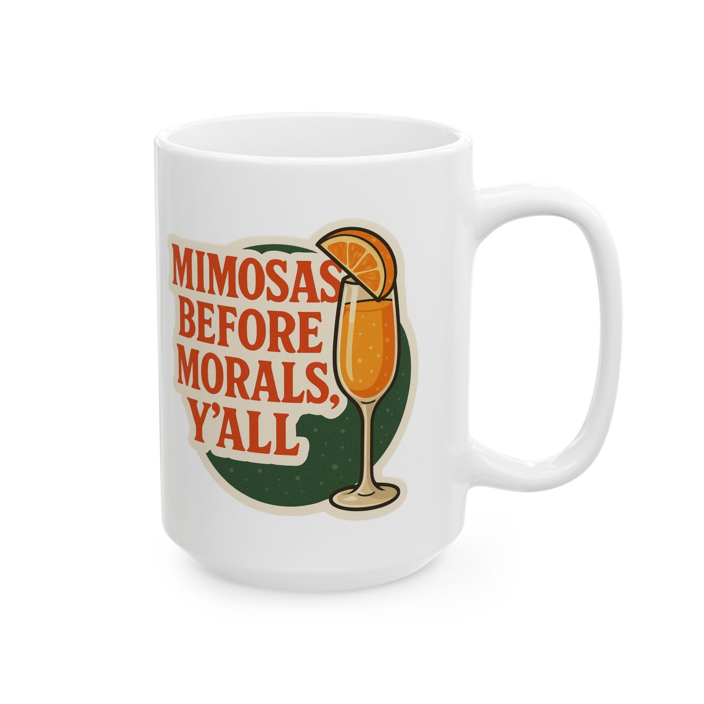 Mimosas Before Morals Coffee Mug