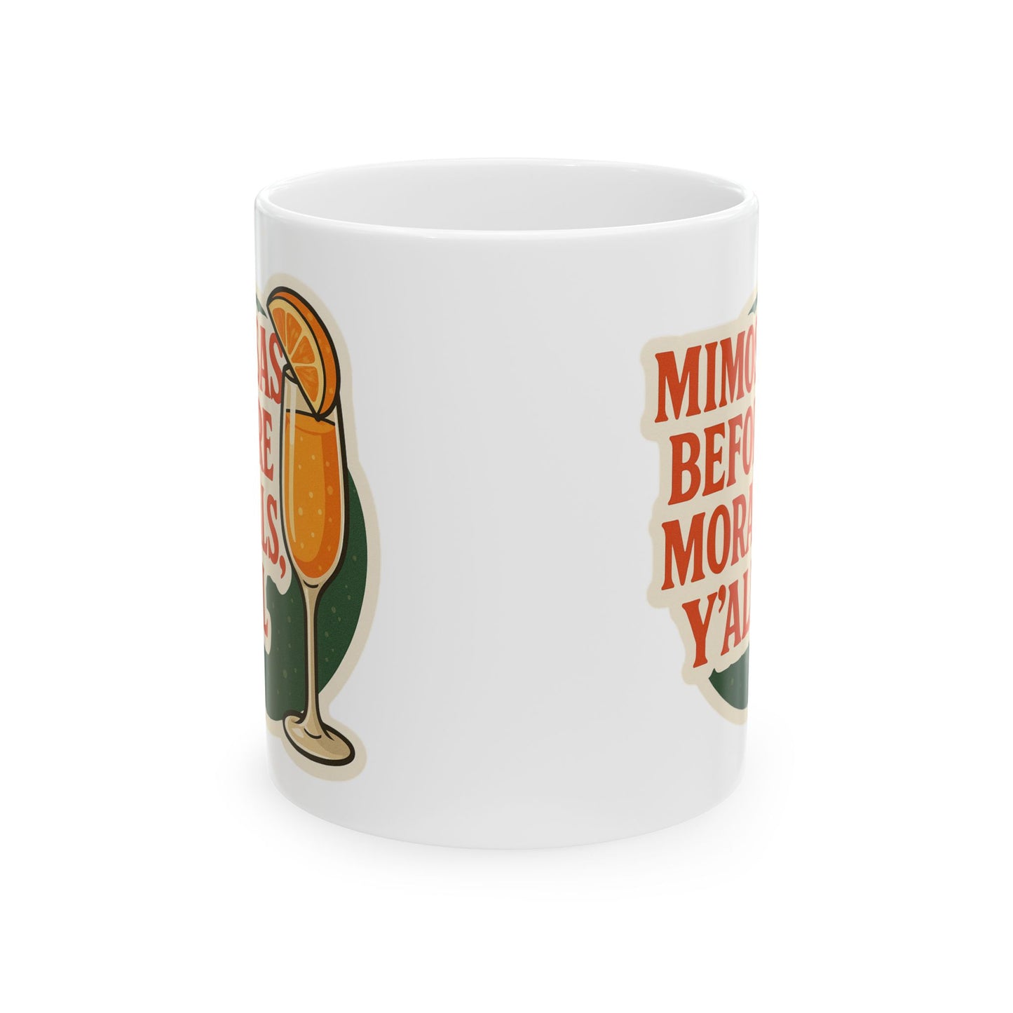 Mimosas Before Morals Coffee Mug