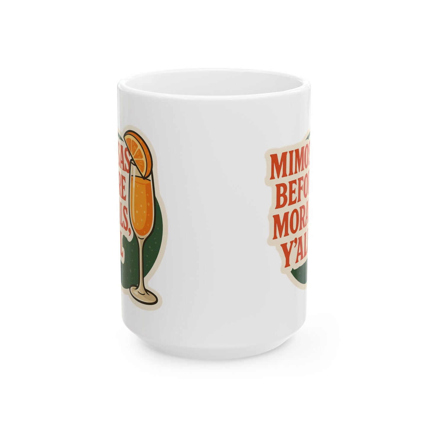 Mimosas Before Morals Coffee Mug