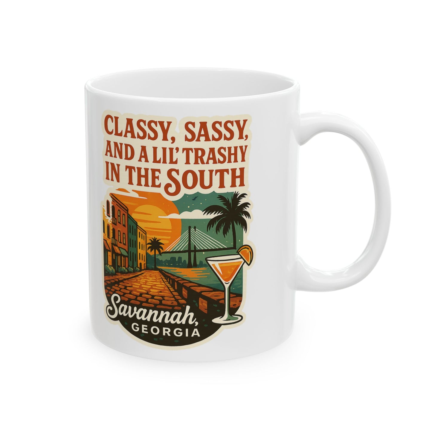 Sassy, Classy, 'Lil Trashy in the south Coffee Mug