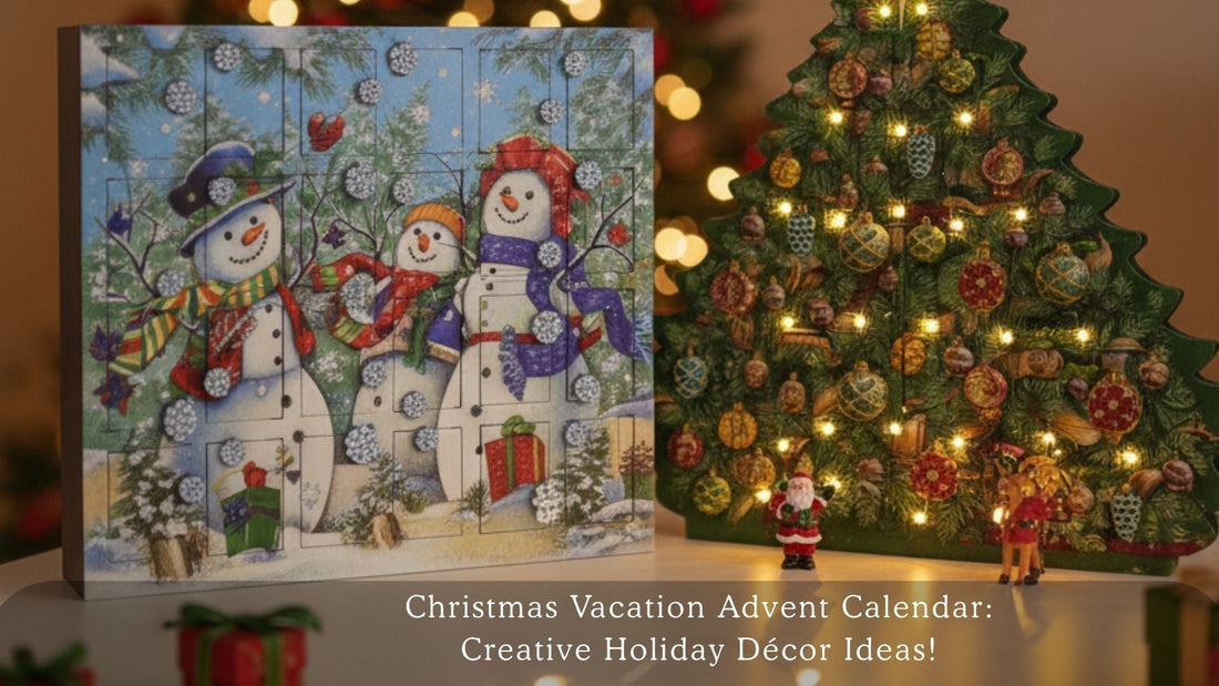 Christmas Vacation Advent Calendar: Creative Holiday Décor Ideas