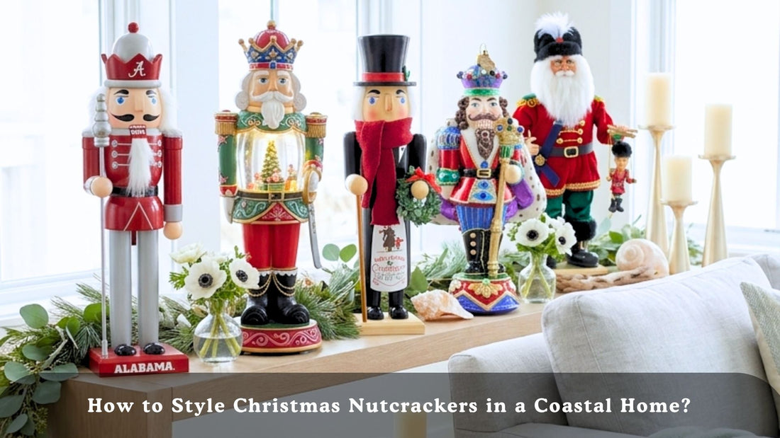 Style Christmas Nutcrackers in Coastal Home - A Coastal Christmas