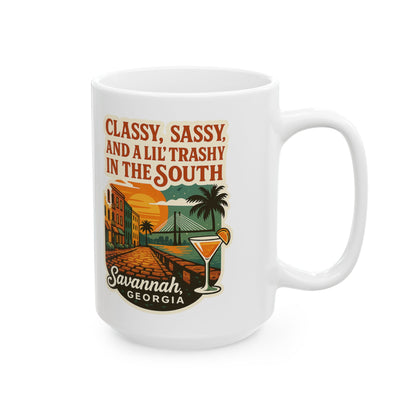 Sassy, Classy, 'Lil Trashy in the south Coffee Mug