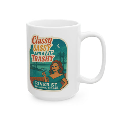 Sassy Classy & A 'Lil Trashy Coffee Mug